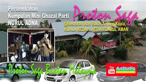Kedai ikan bakar ni maksudnya. Muzikal Proton Saga Mini Ghazal Parti Nurul Adna ...