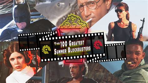 Greatest Summer Blockbuster Movies The 100 Best Of All Time