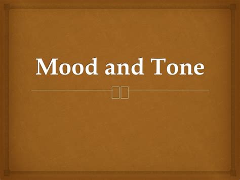 Ppt Mood And Tone Powerpoint Presentation Free Download Id312953
