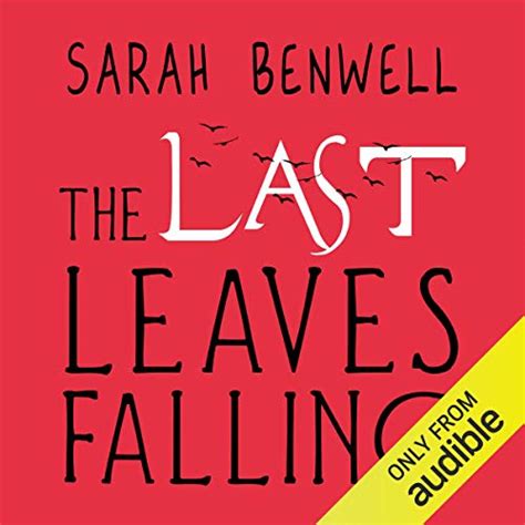 The Last Leaves Falling Audio Download Sarah Benwell Kris Dyer