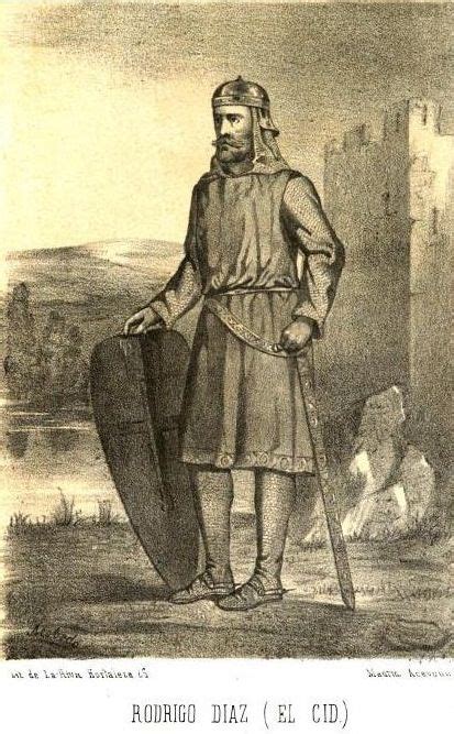 El Cid Died 1099 ~ Rodrigo Díaz De Vivar Was A Castilian Nobleman And