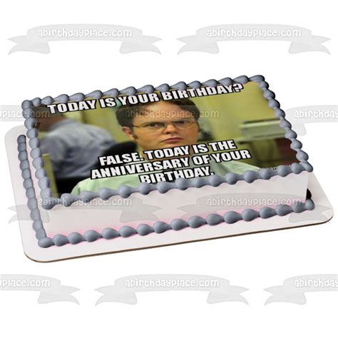 Meme The Office Happy Birthday Dwight Schrute Today Is Your Birthday E