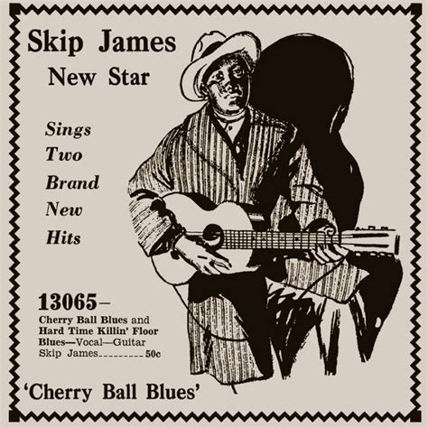 Cherry Ball Blues Skip James Sepia Living Blues Magazine