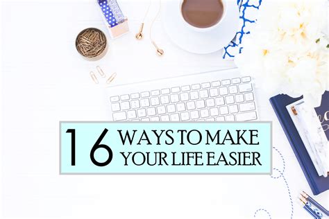 16 Ways To Make Your Life Easier in 2017 - Passive Income Wise