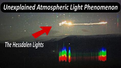 An Unusual And Unexplained Atmospheric Light Phenomenon The Hessdalen Lights Youtube