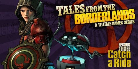 tales from the borderlands episode three catch a ride review gamecloud