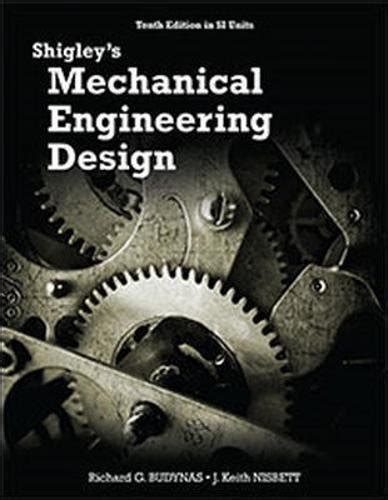Es mi primer video zpero k lez guzte.i por favor acepto recomendaciones de como mejorar.xd. 9789814595285: Shigley's Mechanical Engineering Design (in SI Units) - AbeBooks - Richard G ...