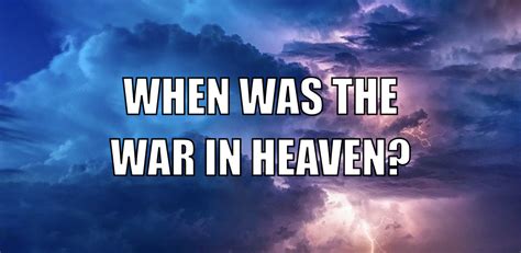 When Was The War In Heaven Stephen J Bedard
