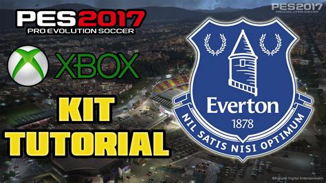 Posted by ramy at 5:57 pm. PES 2017 EVERTON KIT TUTORIAL (XBOX) - YouTube