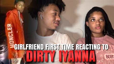 Wow Girlfriend First Time Reacting To Nba Youngboy Dirty Iyanna
