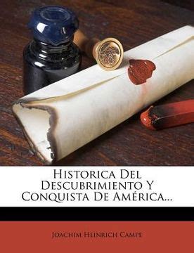 Libro Historica Del Descubrimiento Y Conquista De Am Rica Joachim