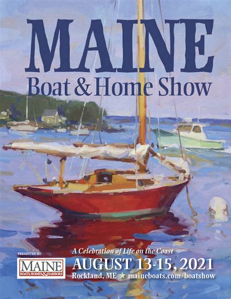 Maine Boat And Home Show Unveils 2021 Poster Maine Boats Homes And Harbors