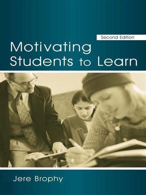 Motivating Students To Learn Ebook Jere E Brophy 9781135618469