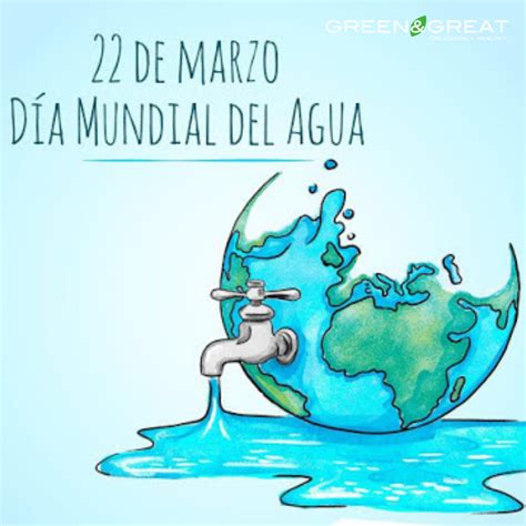 22 De Marzo Día Mundial Del Agua