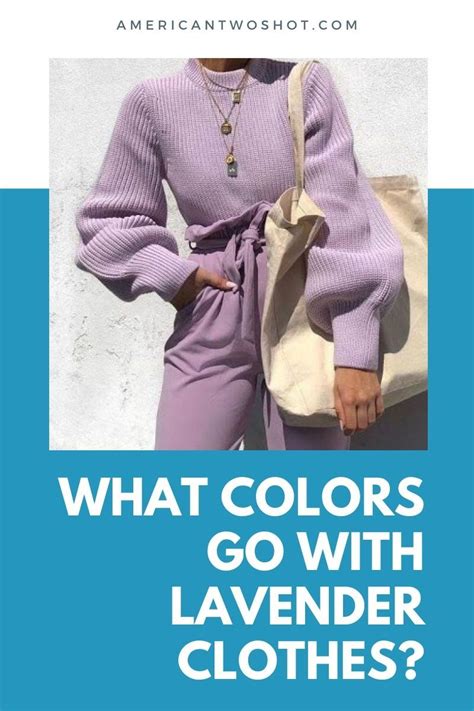 What Colors Go With Lavender Clothes Fashion 2022 In 2022 Lavender