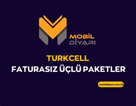 Turkcell Faturas Z L Paketler Mobil Diyar
