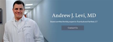 Connecticut Fertility Center Andrew Levi Md Iui Ivf Pgt Donor