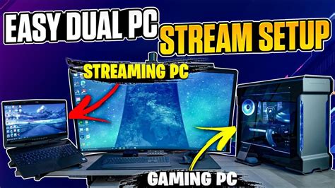 Dual Pc Streaming Setup Like Your Favorite Streamer Step By Step