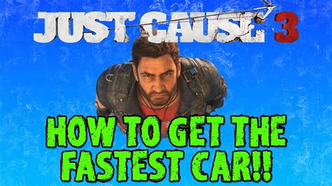 Just Cause 3 Fastest Car In The Game Verdeleon 3 Location Guide