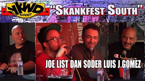 Skankfest South Live Dan Soder Joe List Luis J Gomez Youtube