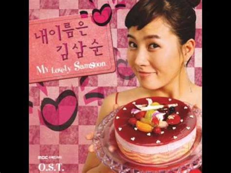 Kim sam soon (kim sun ah) parece tener todas las cartas en su contra. Mi Adorable Sam Soon (My lovely Sam Soon) OST - 05 - Go ...