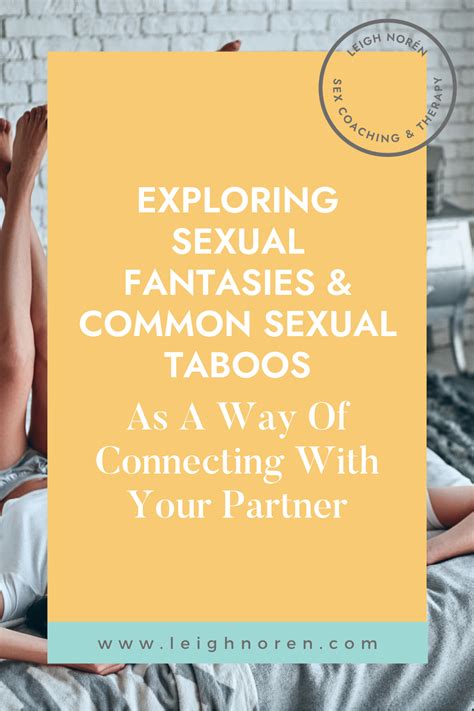exploring sexual fantasies and common sexual taboos as a way of connecting with your partner