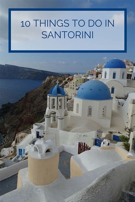What To Do In Santorini Greece 2021 Guide Travel Passionate Greece