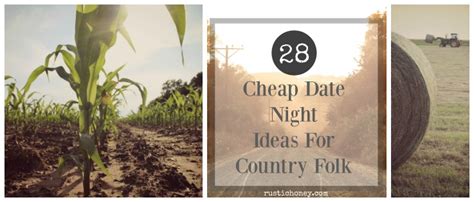 28 Cheap Date Night Ideas For Country Folk