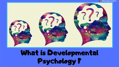 What Is Developmental Psychology Define Developmental