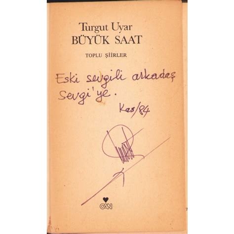 Turgut Uyar dan Sevgi Sanlı ya İthaflı ve İmzalı Büyük Saat Toplu