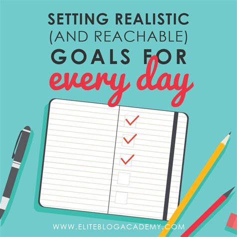 A Notebook With The Words Setting Realistic And Reachable Goals For