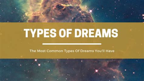 The 12 Most Common Types Of Dreams Youll Experience Dreams Research