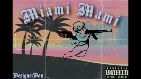 Designerdon Miami Mami Official Audio Youtube