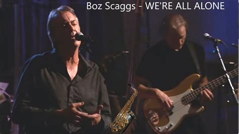 Boz Scaggs WE RE ALL ALONE Altsax Cover YouTube
