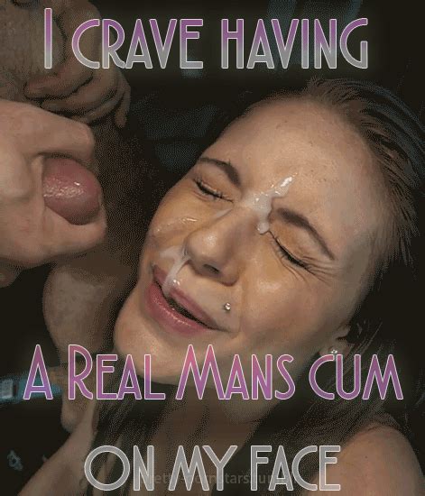 Crave Real Man S Cum On My Face Sissy Caption Sex Brunette Pornogifs