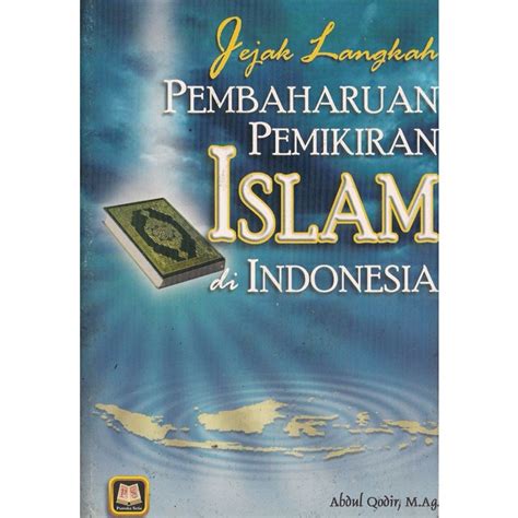 Jual Buku Ori Jejak Langkah Pembaharuan Dan Pemikiran Islam Di