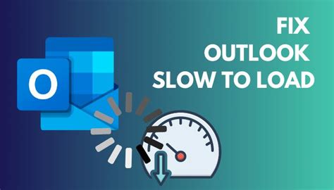 Fix Outlook Slow To Load Boost Performance And Productivity