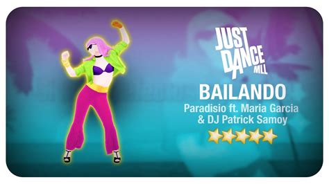 Just Dance Bailando By Paradisio Ft Maria Garcia And Dj Patrick Samoy