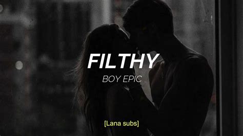 Boy Epic Filthy Sub Español Youtube
