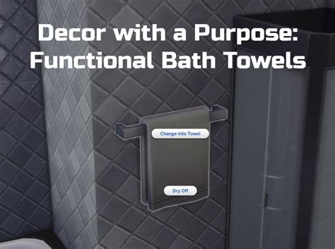 Mod The Sims Decor With A Purpose Functional Bath Towels Sims 4 Game