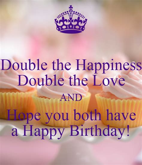 Double The Happiness Double The Love And Hope You Both Have A Happy