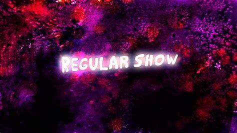 Regular Show Intro Hd Youtube