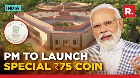 New ₹75 Coin To Mark The Inauguration Of New Parliament Building Youtube