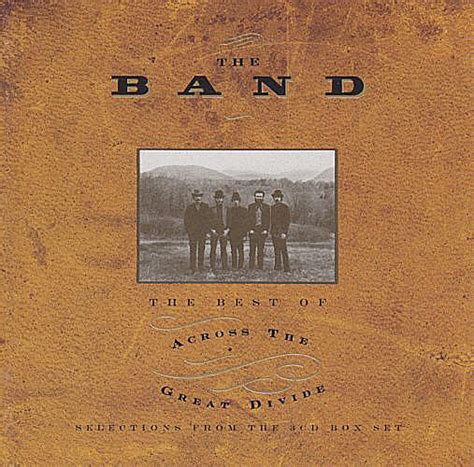 The Band The Best Of Across The Great Divide 1994 Cd Discogs