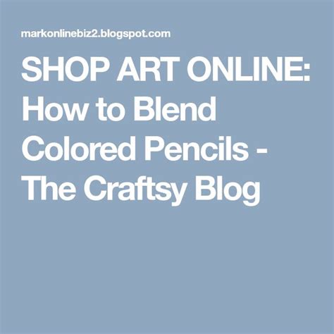 Shop Art Online How To Blend Colored Pencils The Craftsy Blog