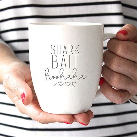 Finding Nemo Inspired Shark Bait Hoohaha Ceramic Mug Quote Mug Coffee