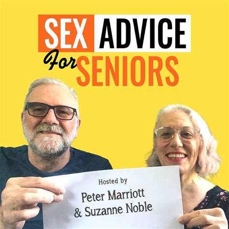 Episode 32 Older Men And Older Women Sex Advice For Seniors Podcast Podcast Podtail