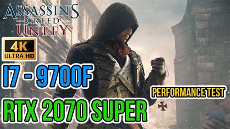 Assassin S Creed Unity CUSTOM MAX Settings 2160p 9700F 2070