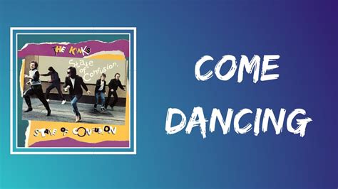 The Kinks Come Dancing Lyrics Youtube