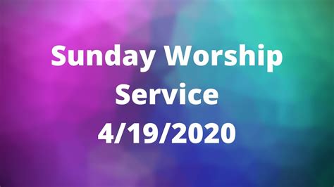 Welcome Sunday Worship Service 4192020 Youtube